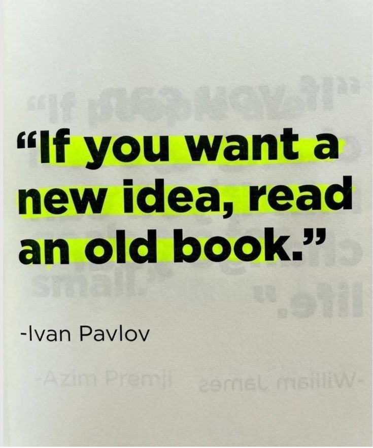 Ivan Pavlov — if you want a new idea, read an old book