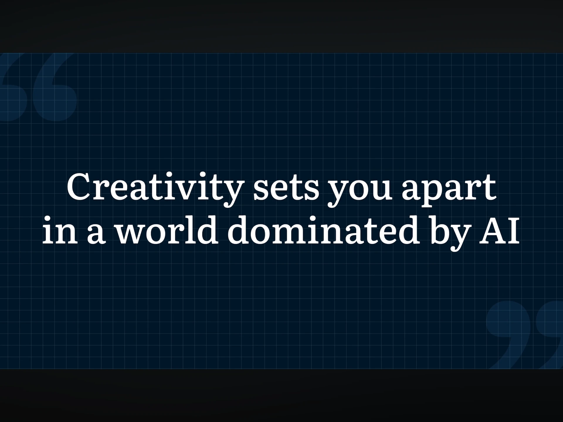 Creativity sets you apart in a world dominated by AI