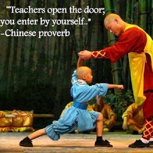Chinese proverb — teachers open the door; you enter by yourself